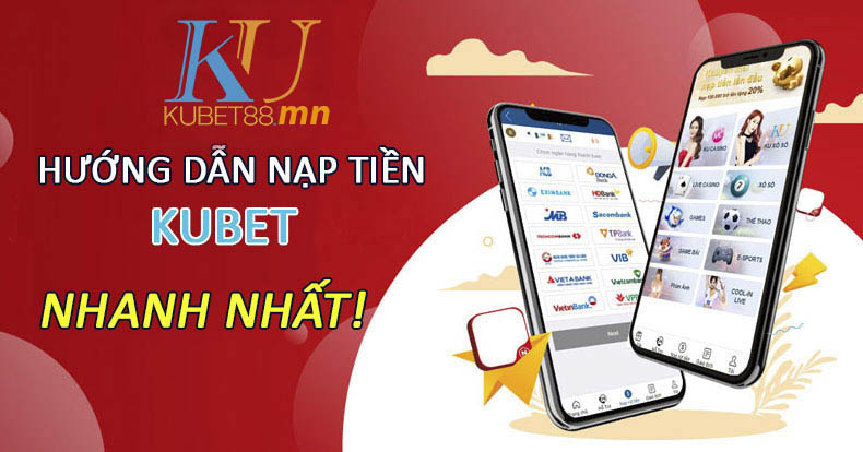Nạp tiền tại Kubet