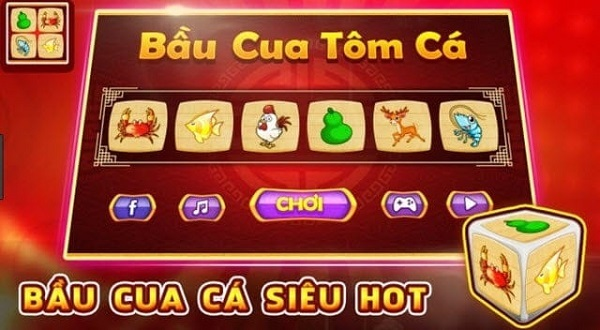 Game bầu cua đổi thưởng được xây dựng từ trò chơi dân gian đã xuất hiện từ lâu