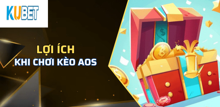 Lợi ích của kèo AOS