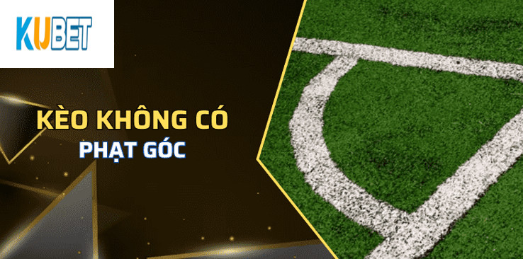 Kèo không có phạt góc