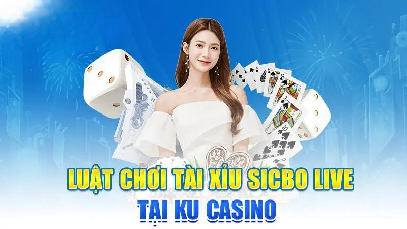 Luật chơi Tài Xỉu Sicbo live tại KU Casino