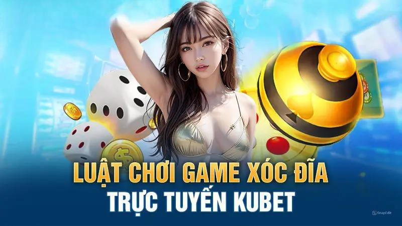 Luật chơi game Xóc đĩa trực tuyến Kubet