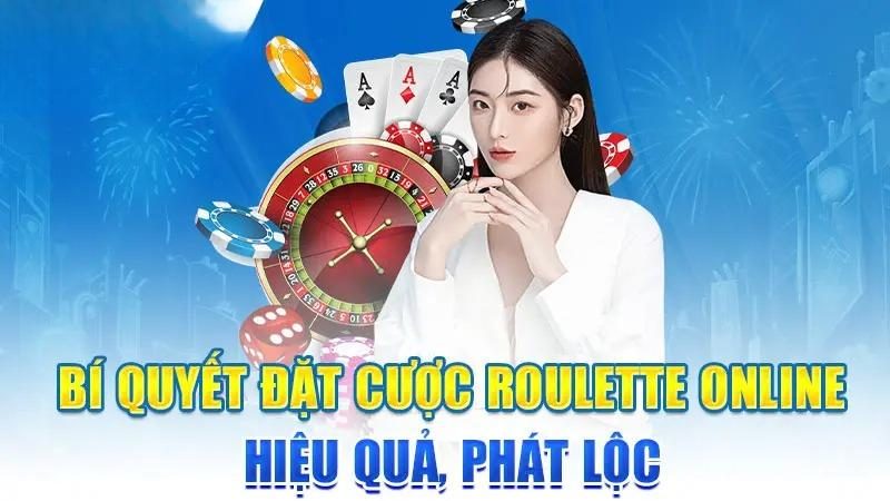 Bí quyết đặt cược Roulette online hiệu quả, phát lộc