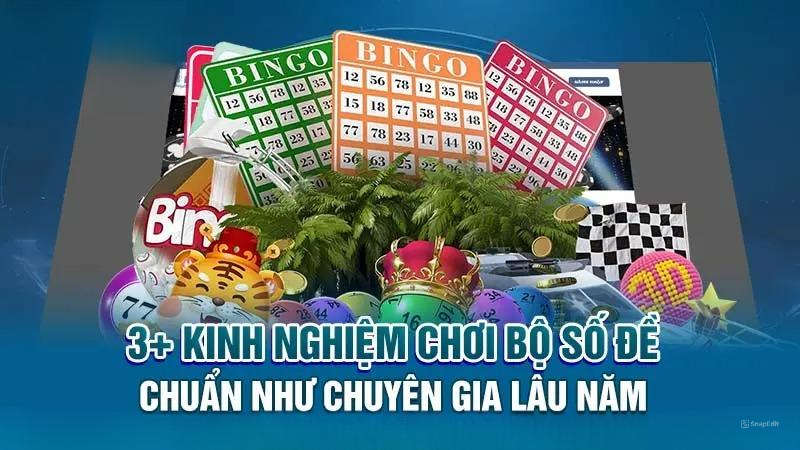 3+ kinh nghiệm chơi bộ số đề chuẩn như chuyên gia lâu năm