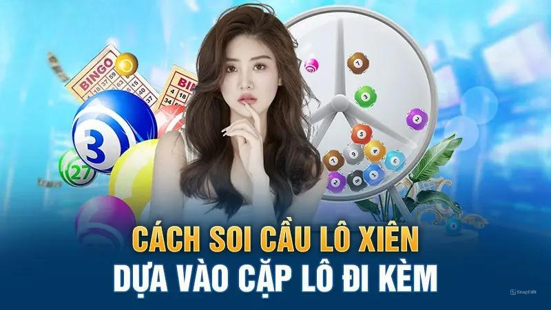 Cách soi cầu lô xiên dựa vào cặp lô đi kèm