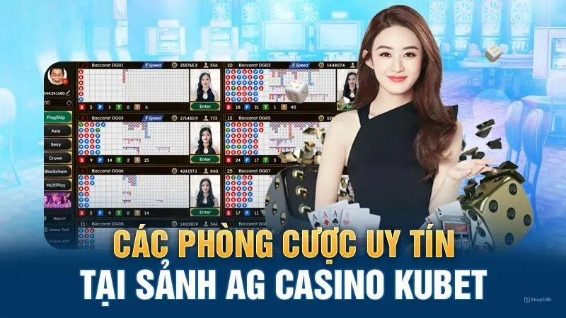 Các phòng cược uy tín tại sảnh AG Casino KUBET