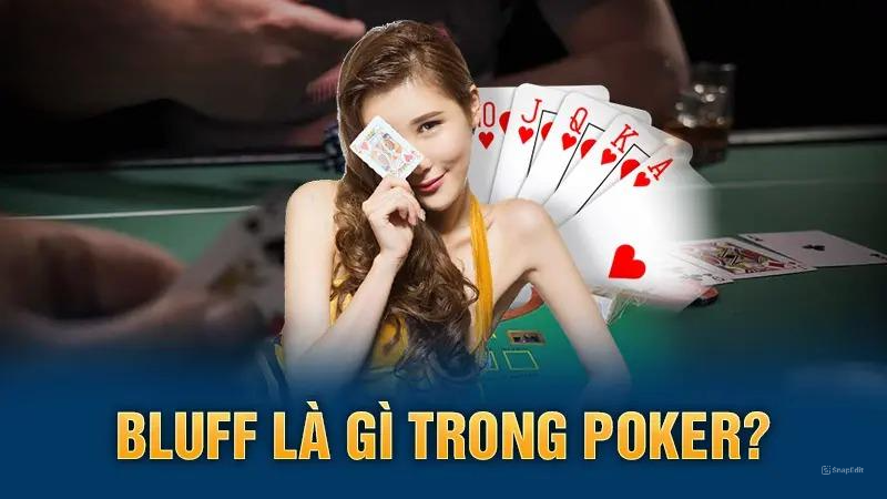 Bluff là gì trong Poker?