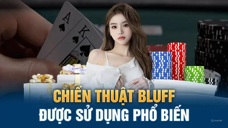 Chiến thuật Bluff được sử dụng phổ biến