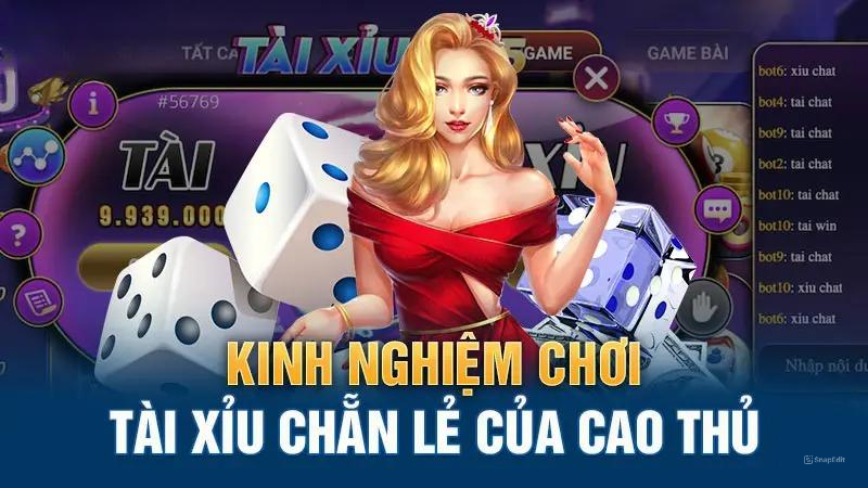 Kinh nghiệm chơi Tài Xỉu chẵn lẻ của cao thủ