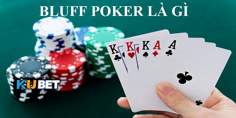 Các kiểu áp dụng Bluff trong trò chơi Poker