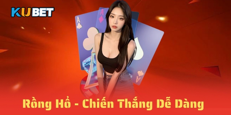 Sơ lược game bài Rồng Hổ đổi thưởng trực tuyến